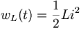 w_L(t)=\frac{1}{2}Li^2