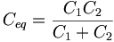C_{eq}=\frac{C_1 C_2}{C_1+C_2}
